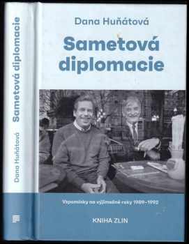 Dana Huňátová: Sametová diplomacie