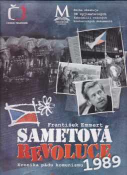 František Emmert: Sametová revoluce : Kronika pádu komunismu 1989