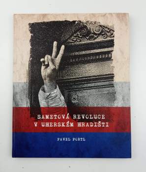 Pavel Portl: Sametová revoluce v Uherském Hradišti