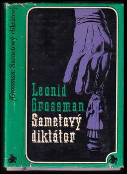 Leonid Petrovič Grossman: Sametový diktátor