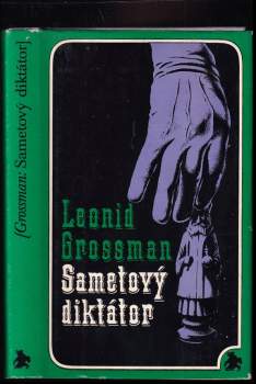 Leonid Petrovič Grossman: Sametový diktátor