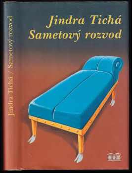Jindra Tichá: Sametový rozvod