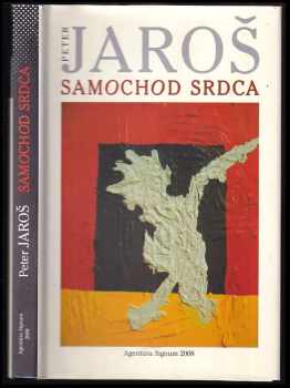 Peter Jaroš: Samochod srdca