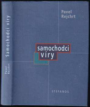 Pavel Rejchrt: Samochodci víry