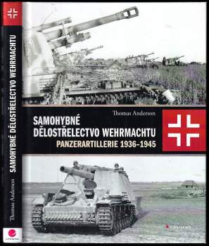 Thomas Anderson: Samohybné dělostřelectvo Wermachtu