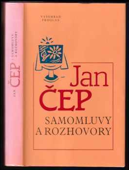 Jan Čep: Samomluvy a rozhovory