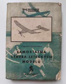 Vladimír Procházka: Samostatná stavba leteckých modelů
