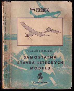 Samostatná stavba leteckých modelů - Vladimír Procházka (1956, Mladá fronta) - ID: 824134