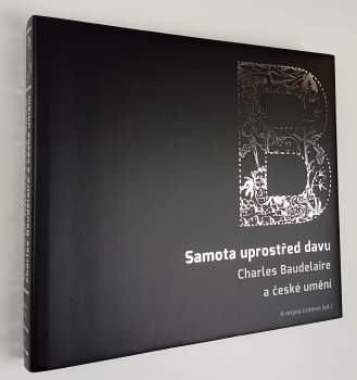 Charles Baudelaire: Samota uprostřed davu