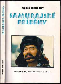 Alois Konečný: Samurajské příběhy