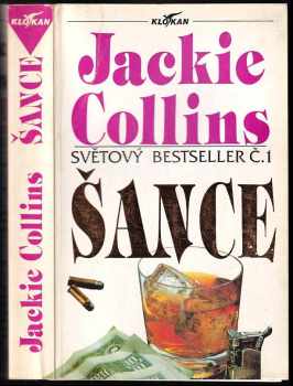 Šance : světový bestseller č. 1 - Jackie Collins (1992, OSNA) - ID: 746011