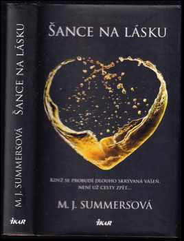 Šance na lásku - M. J Summers (2016, Ikar) - ID: 1891923