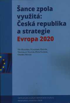 Šance zpola využitá: Česká republika a strategie Evropa 2020