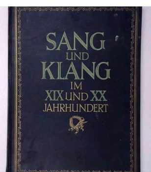Sang und Klang im XIX und XX Jahrhundret
