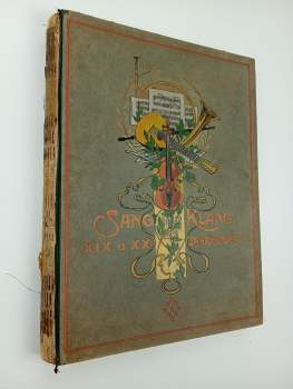 Sang und Klang im XIX. /XX. Jahrhundert: Ernstes und Heiteres aus dem Reiche der Tone