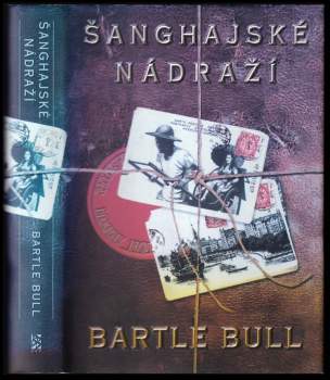 Bartle Bull: Šanghajské nádraží