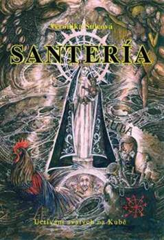 Santería - uctívání svatých na Kubě