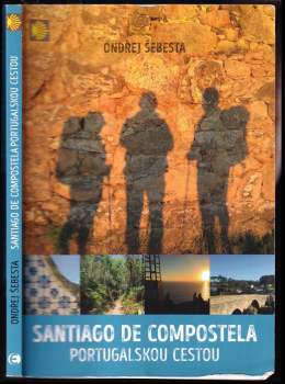 Santiago de Compostela portugalskou cestou