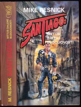 Santiago: mýtus daleké budoucnosti