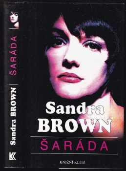 Šaráda - Sandra Brown (2000, Knižní klub) - ID: 851474