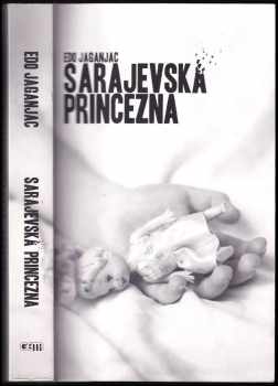 Edib Jaganjac: Sarajevská princezna