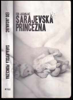 Edib Jaganjac: Sarajevská princezna
