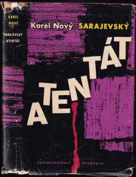 Sarajevský atentát - Karel Nový (1960, Československý spisovatel) - ID: 139435