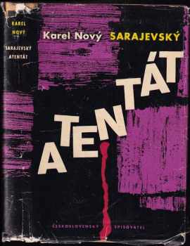 Karel Nový: Sarajevský atentát