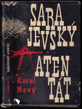 Karel Nový: Sarajevský atentát