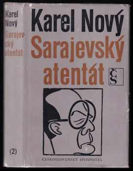 Karel Nový: Sarajevský atentát