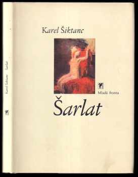 Karel Šiktanc: Šarlat