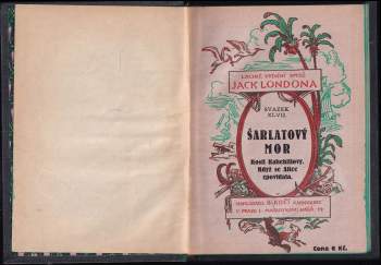 Jack London: Šarlatový mor ; Kosti Kahekiliovy ; Když se Alice zpovídala