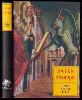 Henry Ansgar Kelly: Satan : životopis