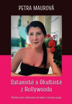 Petra Maurová: Satanisté a okultisté z Hollywoodu