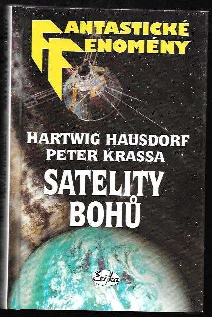 Satelity bohů : v čínských zakázaných zónách - Hartwig Hausdorf, Peter Krassa (1998, Erika) - ID: 547250