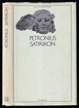 Satirikon : milostné a veselé příhody Encolpia a jeho přátel za doby Neronovy - Petronius Arbiter (1971, Svoboda) - ID: 66388