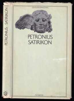 Satirikon : milostné a veselé příhody Encolpia a jeho přátel za doby Neronovy - Petronius Arbiter (1971, Svoboda) - ID: 705121