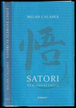 Milan Calábek: Satori ve Zlámané Lhotě