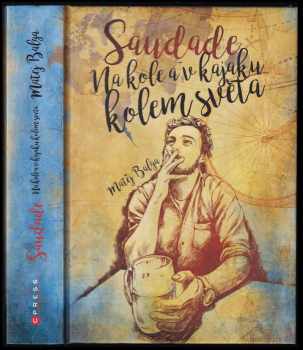 Saudade : na kole a v kajaku kolem světa