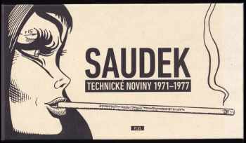Karel Saudek: Saudek - Technické noviny 1971-1977 - ILUSTRACE KÁJA SAUDEK