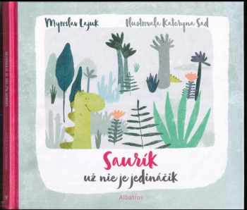 Saurík už nie je jedináčik