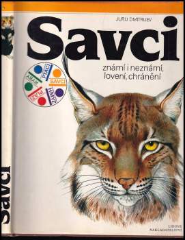 Savci známí i neznámí, lovení, chránění