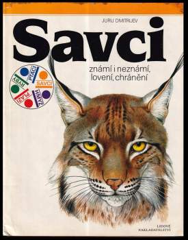 Jurij Dmitrijevič Dmitrijev: Savci známí i neznámí, lovení, chránění