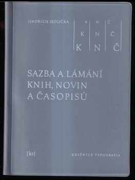 Sazba a lámání knih, novin a časopisů - Určeno [též žákům] v odb učilištích a učňovských školách.