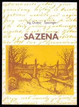 Otakar Špecinger: Sazená PODPIS OTAKAR ŠPECINGER