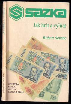 Robert Serotic: Sazka - Jak hrát a vyhrát