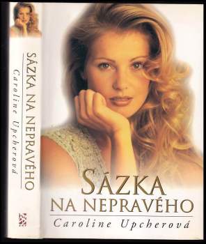 Caroline Upcher: Sázka na nepravého
