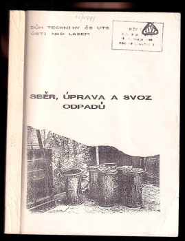 Josef Soukup: Sběr, úprava a svoz odpadů