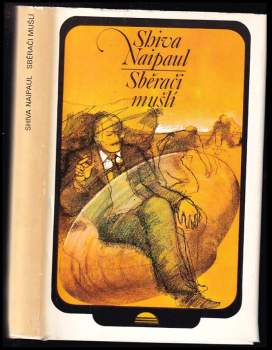 Shiva Naipaul: Sběrači mušlí