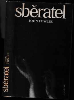 John Fowles: Sběratel